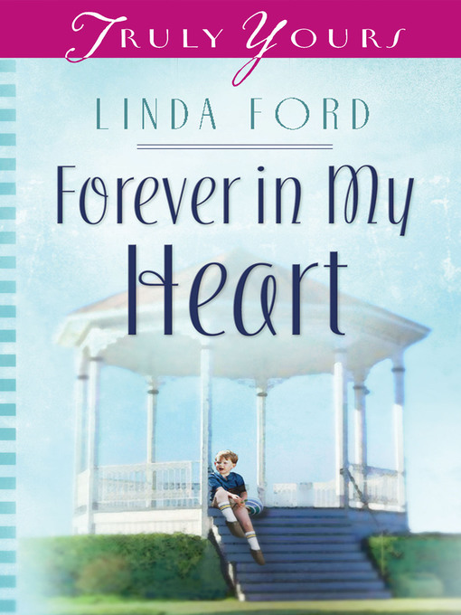 Title details for Forever In My Heart by Linda Ford - Available